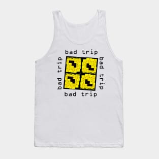 Bad Trip Tank Top